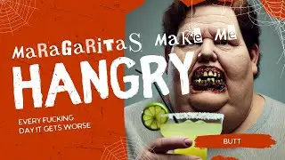 Margaritas Make Me Hangry