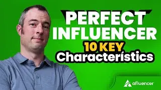 10 KEY Characteristics Of A PERFECT Influencer To Represent Your Brand!