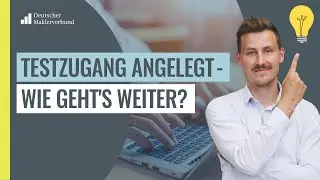 Testzugang im Maklerverwaltungsprogramm angelegt - wie geht es weiter?