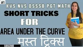 Short tricks for AREA UNDER THE CURVE  KVS | NVS | DSSSB | PGT | TGT | MATH | IN HINDI