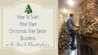 How To Start a Christmas Decorating Business (2020)