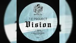 T.E Project - Vision EP [Smashing Trax Records] (2018) OUT NOW !