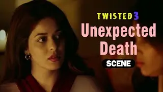 Unexpected Death: Dramatic Turn | Twisted 3 Web Series | Priya Banerjee, Garima Jain | VB On The Web