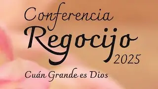 Conferencia Regocijo 2025