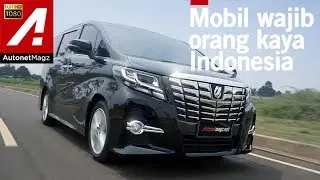 Toyota Alphard 2017 review & test drive by AutonetMagz