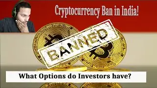 Cryptocurrency ban in India? What options Crypto Investors have? Private Cryptocurrency? #cryptobill