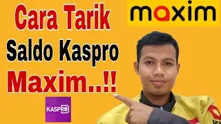 Cara Tarik Saldo Kaspro Maxim ...!! Tutorial Withdraw Saldo Kaspro Maxim ~ Maxim Ojek Online 
