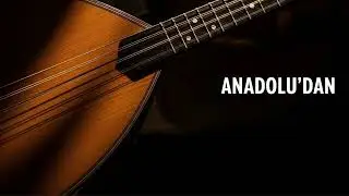 Anadolu’nun Sesi | Tek Bağlama Enstrümantal (Huzurlu / Hüzünlü)