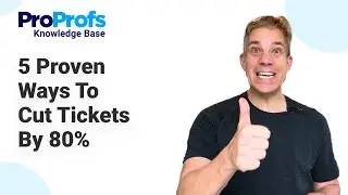 5 Proven Ways to Cut Support Tickets by 80% | ProProfs Knowledge Base