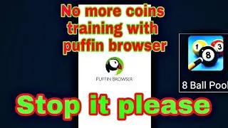 No more coins transfering in 8 ball pool || puffin version has closed ||