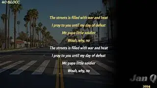40 Glocc - Pa Pa Lil Soldier (Lyrics)