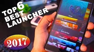 Top 6 Best Android Launcher 2017 Hindi