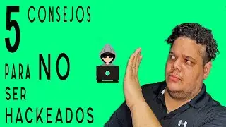 5️⃣ CONSEJOS GRATIS para NO ser HACKEADOS 100% SEGURO - Ciberseguridad Personal