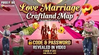 😘Love Marriage 🎀 2.0 Update Craftland Map Code 🗺️& Password 🔑| VIP GAMERS #freefire #craftland #love