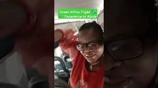 Green Africa Flight ✈️🛫 travelling Experience from Akure to Abuja by Olubola Adeleye