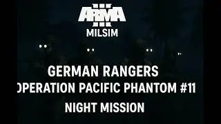 Arma 3 MilSim | German Rangers &ndash; Operation Pacific Phantom #11 | Zug FOXTROT [1440p60]