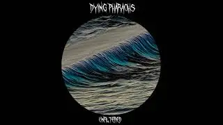 Dying Pharaohs - Unfiltered (FULL EP)