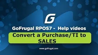 GoFrugal RPOS7 - Purchase/OS/TI to Sales conversion