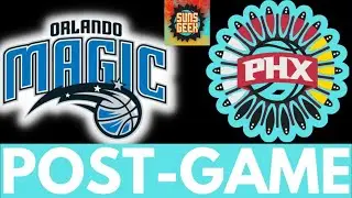 Phoenix Suns vs Orlando Magic Post Game Show