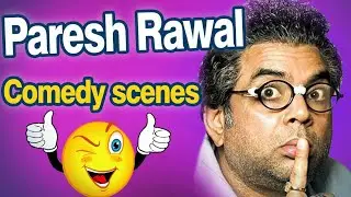 Best Bollywood Hindi comedy By Paresh Rawal