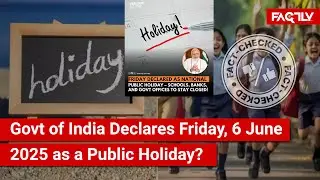 FACT CHECK: Has the Government of India Declared Friday, 6 June 2025 as a Public Holiday?