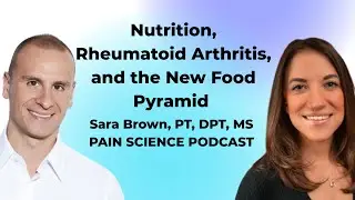 Nutrition, Rheumatoid Arthritis, and the New Food Pyramid with Sara Brown, PT, DPT, MS