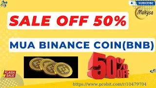 Hướng Dẫn Mua BNB Giảm Gi&aacute; 50% Tr&ecirc;n S&agrave;n ProBit Global
