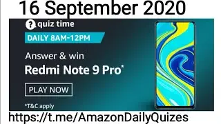 Amazon Daily Quiz Answers 16 September 2020 | Win Redmi Note 9 Pro Worth ₹ 13,999