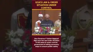 Goa's Law & Order Situation Under Control: Governor