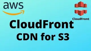 AWS CloudFront CDN for S3 Tutorial | Amazon CloudFront Demo
