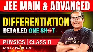 Class 11 Physics | Differentiation & Its Applications | One Shot| JEE 2026 & 2027 | Vinay Shur Sir