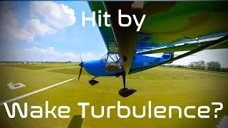 Was I hit by wake turbulence? EuroFOX 912iS Light Sport Aircraft - Sandown Airfield - Goodwood