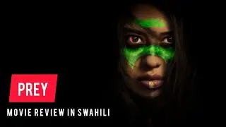 PREY : Swahili Movie Review