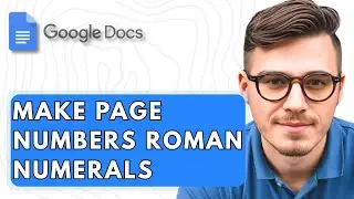 How To Make Page Numbers Roman Numerals In Google Docs [2025 Guide]