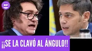 ¡¡ SE PICÓ!! AXEL KICILLOF EXPLOTÓ Y LE CANTÓ LA POSTA A MILEI