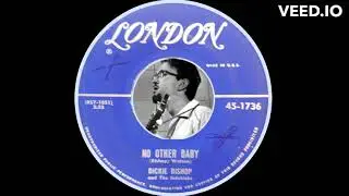 Dickie Bishop & The Sidekicks - No Other Baby.