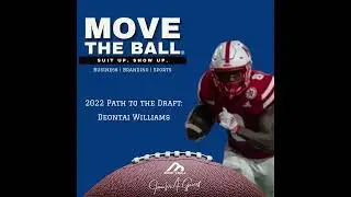 Move the Ball Podcast with Deontai Williams