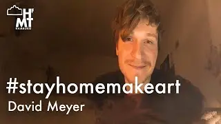 #stayhomemakeart w/ David Meyer, Student Schauspiel im 6. Semester