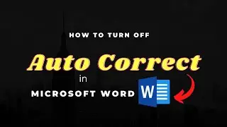 How to turn off Auto Correct in Microsoft Word | মাইক্রোসফট ওয়ার্ডে অটো কারেক্ট বন্ধ করবেন যেভাবে!