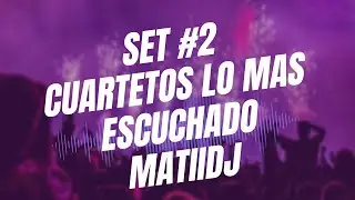 MIX CUARTETO LO MAS ESCUCHADO 2025 PARTE 2 - MATII DJ