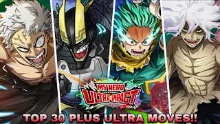 My Hero Ultra Impact - Top 30 Best Plus Ultra Moves!