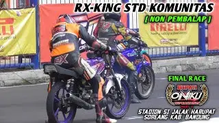 Race Rx-King Std Komunitas [ NON Pembalap ] | Oniku Cup Race Seri 2 Jalak Harupat Bandung 2025