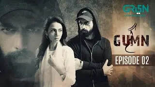 Gumn | Episode 02 | Pakistani Drama | Tooba Siddiqui | Feroze Qadri | Green TV Dramas