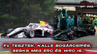 F1 tesztek, Kalle bogárcsípés, BZ visszatért… (Parc Fermé Ep.352.)