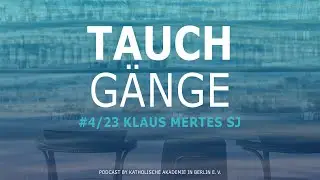 Klaus Mertes SJ: Geistlicher Missbrauch, eine doppelte Verwechslung // Tauchgang #4/23