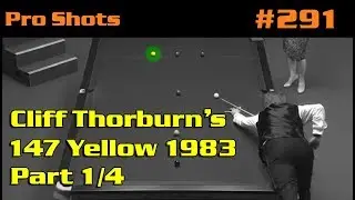 Cliff Thorburn&rsquo;s 147 yellow 1983 (Part 1/4) - Precise cue ball placement