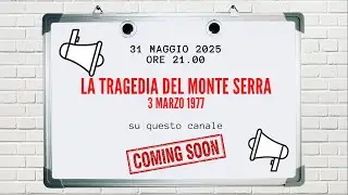 La tragedia del Monte Serra - Prossimamente