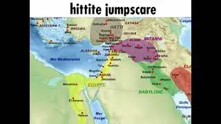 Hittite Jumpscare (Original)