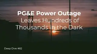 PG&E Power Outage Leaves Hundreds of Thousands in the Dark - #82