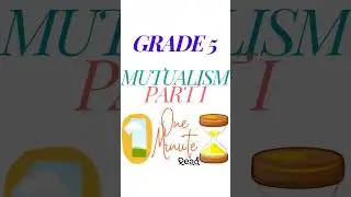 Read along: Science Information: Mutualism Part 1: Grade 5 :#pyp